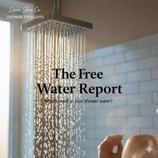 The Free Liora Water Report: What’s Really in Your Shower Water?